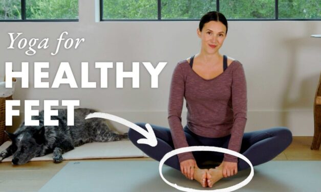 Yoga For Healthy Feet | Strengthen, Stretch & Restore