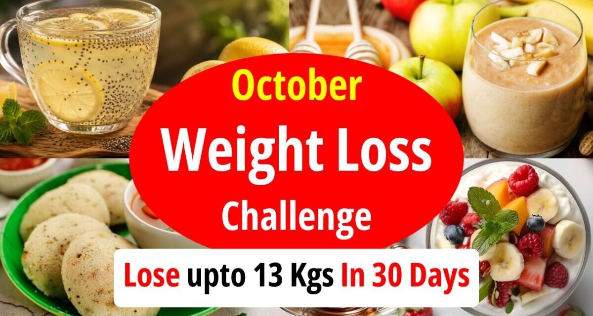 October Weight Loss Challenge | Lose Upto 13 Kgs In 30 Days | Diet Plan | Eat More Lose More