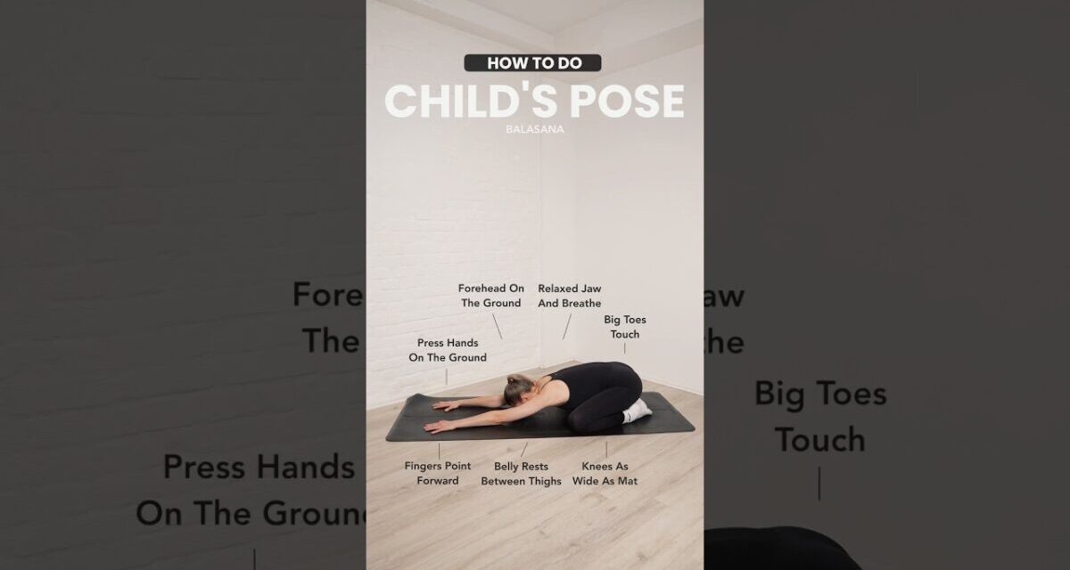How To Do: CHILD’S POSE (BALASANA) #yoga #yogapose #yogatutorials #yogatutorial #yogaforbeginners